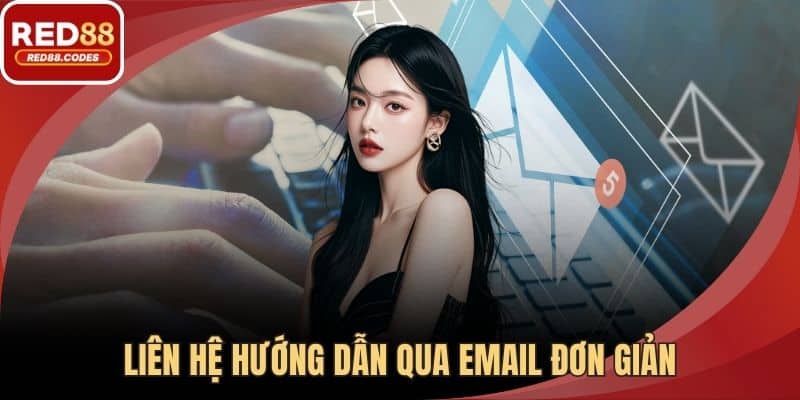 Liên hệ hướng dẫn qua email đơn giản