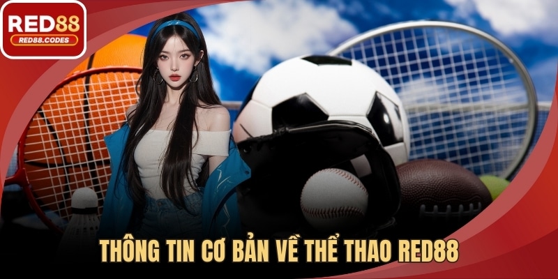 Thông tin cơ bản về thể thao RED88