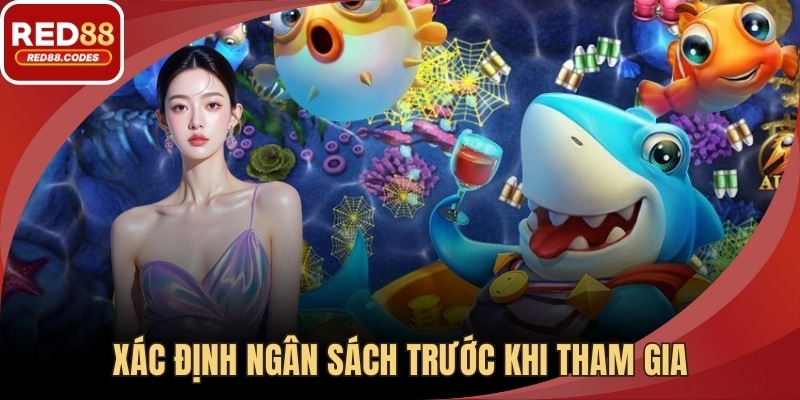 Xác định ngân sách trước khi tham gia